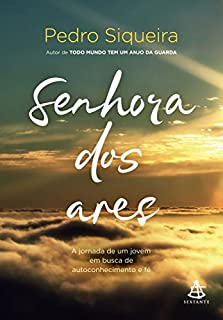 Livro Senhora dos ares: A jornada de um jovem em busca de autoconhecimento e fé