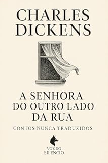 Livro A Senhora do Outro Lado da Rua (Traduções Inéditas - Charles Dickens)