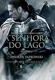 A senhora do lago: Volume II (THE WITCHER: A Saga do Bruxo Geralt de Rivia)