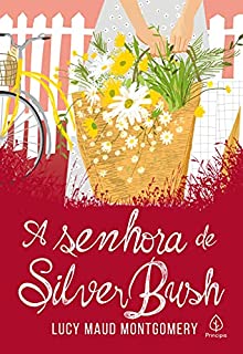 Livro A senhora de Silver Bush (Clássicos da literatura mundial)