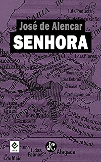 Livro Senhora: Texto Integral (Série Romances Urbanos de José de Alencar Livro 7)