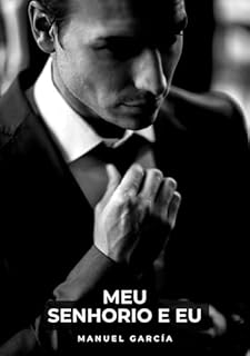 Livro Meu Senhorio e Eu: Histórias de Sexo Erótico Gay Explícito para Adultos em Português (Coleção de Histórias Eróticas Gays em Português para Adultos. Sexo ... para Menores de Idade. MM. Livro 134)