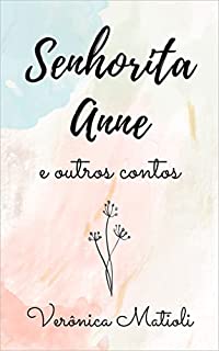 Senhorita Anne e outros contos (Conto de época)