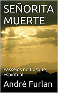 Livro SEÑORITA MUERTE: Passeios no Bosque Espiritual