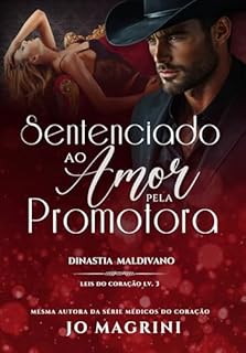 Livro SENTENCIADO AO AMOR PELA PROMOTORA (LEIS DO CORAÇÃO Livro 3)