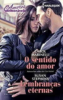Livro O sentido do amor & Lembranças eternas: Harlequin Coleção Amores Memoráveis - ed.002