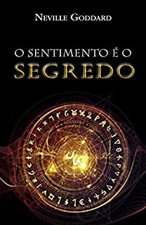 O sentimento é o Segredo
