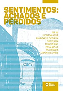 Sentimentos: achados e perdidos (Toda Prosa)