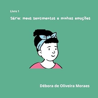 Meus sentimentos e minhas emoções