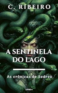 A sentinela do lago: As crônicas de Sedrez