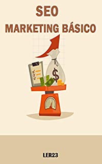 Livro Seo Marketing Básico: Seo Marketing Básico Para Posicionar seu Blog ou Site nos Maiores Buscadores