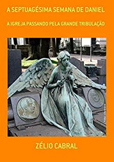 Livro A SeptuagÉsima Semana De Daniel