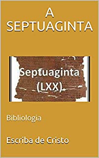 Livro A SEPTUAGINTA: Bibliologia