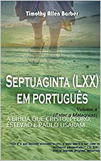 Livro A SEPTUAGINTA EM PORTUGUÊS VOLUME 2: A BÍBLIA QUE CRISTO, PEDRO, ESTEVÃO E PAULO USARAM