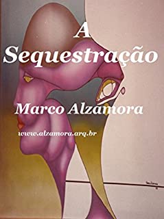 Livro A Sequestração: Invadiram o meu cérebro!