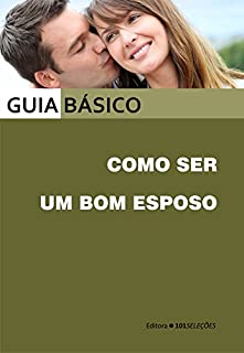 Como ser um bom esposo