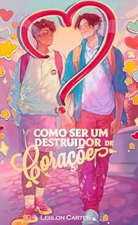 Livro Como ser um Destruidor de Corações