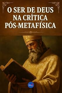 Livro O Ser de Deus na Crítica Pós-Metafísica (Coleção Filosofia Cristã Livro 9)