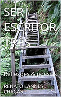 Livro SER ESCRITOR TRÊS : Reflexões & poesias