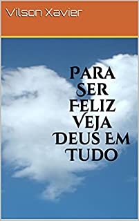 Livro Para Ser Feliz Veja Deus Em Tudo