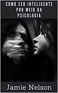 Livro Como ser inteligente por meio da psicologia
