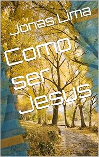 Livro Como ser Jesus