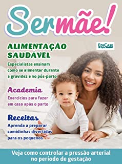 Livro Ser mãe Ed. 13 - Alimentação Saudável (EdiCase Digital)