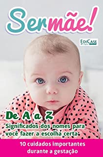 Livro Ser mãe Ed. 15 - Nomes de bebês de A a Z