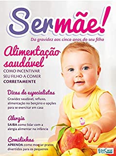 Ser Mãe Ed. 5 - Alimentação Saudável