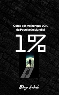 Livro Como ser Melhor que 99% da População Mundial
