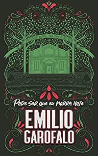 Livro Pode ser que eu morra hoje (Um ano de histórias)
