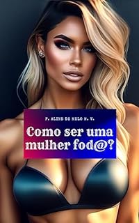 Livro Como ser uma mulher foda?
