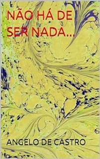 Livro NÃO HÁ DE SER NADA...