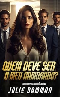 Livro Quem Deve Ser O Meu Namorado?: Romance Mafioso com Harém Reverso (Tentação Tripla Livro 3)