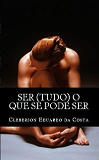 Livro SER (TUDO) O QUE SE PODE SER
