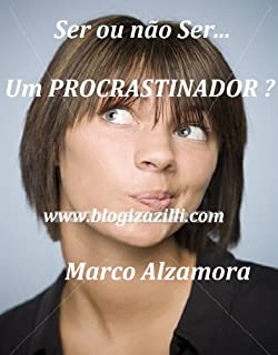 Livro Ser ou não Ser... Um PROCRASTINADOR?