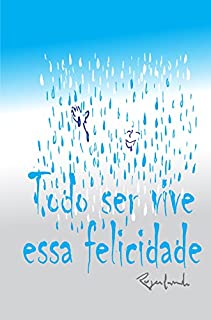 Livro - Todo ser vive essa felicidade