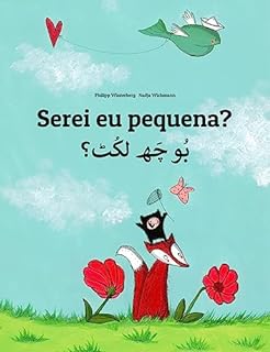 Livro Serei eu pequena? بُو چَھ لکُٹ ؟: Children's Picture Book Portuguese (Portugal)-Kashmiri (Bilingual Edition) (Um Livro Infantil Universal para Todos os Países do Planeta)