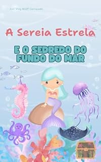 Livro A Sereia Estrela : E o Segredo do Fundo do Mar