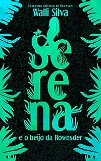 Livro Serena e o beijo da Rownsder (Universo dos Rownsders)