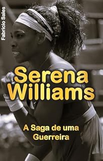 Livro Serena Williams: A Saga de uma Guerreira