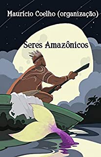 Seres Amazônicos