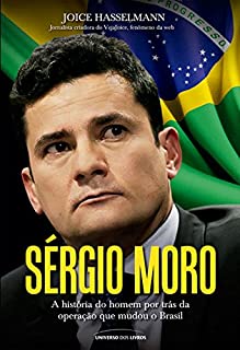 Livro Sérgio Moro - A história do homem por trás da operação que mudou o Brasil