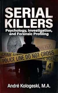 Livro Serial Killers: Psychology, Investigation, and Forensic Profiling