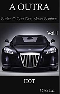 Livro A OUTRA - Série O CEO dos meus sonhos.