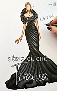 Livro Série Clichê: Tirania - Livro III
