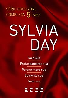 Livro Série Crossfire completa: Toda sua, Profundamente sua, Para sempre sua, Somente sua e Todo seu