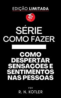 Livro Série Como Fazer - Como despertar sensações e sentimentos nas pessoas