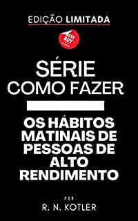 Livro Série Como Fazer - Os hábitos matinais de pessoas de alto desempenho