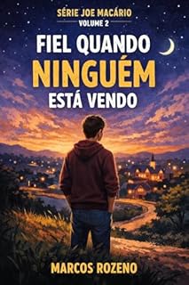 Livro SÉRIE JOE MACÁRIO Volume 2 - Fiel Quando Ninguém Está Vendo